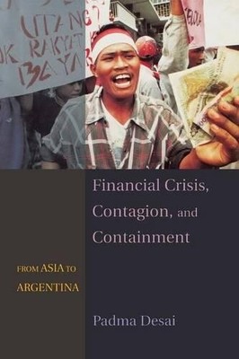 Padma Desai Financial Crisis, Contagion, and Containment (Paperback)