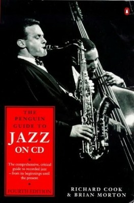The Penguin Guide to Jazz On Compact Disc(4th Editio by Cook, Richard 0140513833