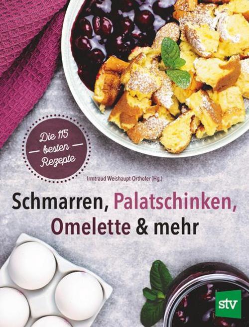 Thumbnail - Schmarren, Palatschinken, Omelette & Mehr Irmtraud Weishaupt-orthofer