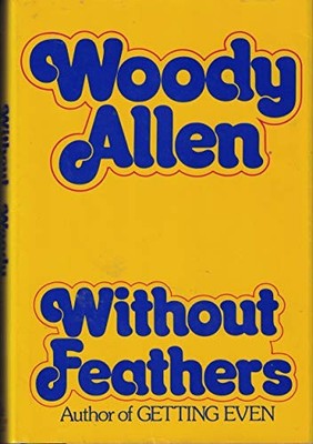 Without Feathers - Hardcover By Allen, Woody - ACCEPTABLE