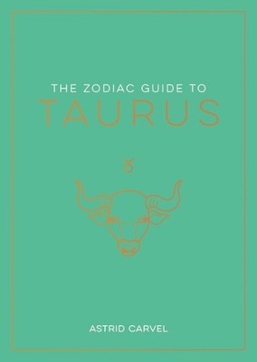 Astrid Carvel Zodiac Guide to Taurus (Gebundene Ausgabe) Zodiac Guides
