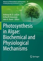 Photosynthesis In Algae: Biochemical And Physiological Mechanisms John A. Raven