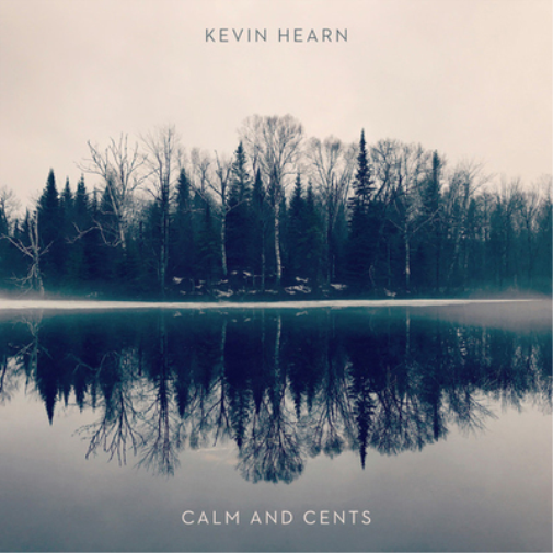 Kevin Hearn Calm and Cents (Vinyl LP) 12" Album