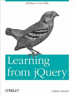 Learning from jQuery: Building on Core - Paperback, by Macrae Callum - Very Good