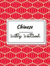 Chinese Writing Workbook: Chinese Writing and Calligraphy Paper Not for Study...