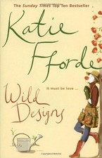 Wild Designs By Katie Fforde. 9780099446675