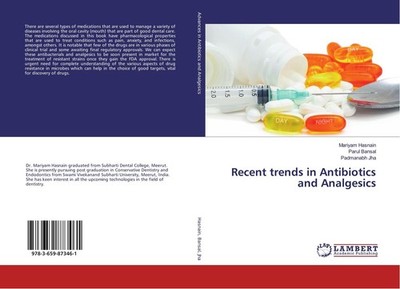 Recent trends in Antibiotics and Analgesics Mariyam Hasnain