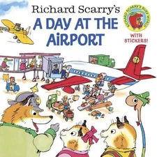 Richard Scarry's A Day at the Airport (Pictureback(R)) by Richard Scarry