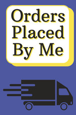 Orders Placed by Me: My Online Shopping Track...