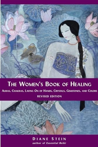 The Women's Book of Healing: Auras, Cha..., Diane Stein