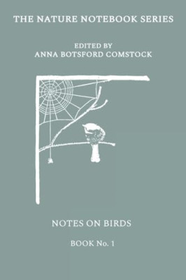 Notes on Birds 1 -  NEW Anna Comstock 2021