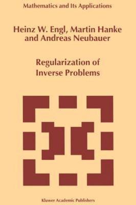 Regularization of Inverse Problems, Paperback by Engl, Heinz W.; Neubauer, An...
