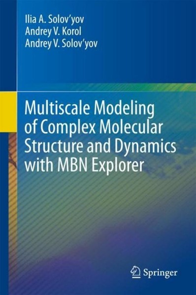 Multiscale Modeling Of Complex Molecular Structure And Dynamics With MBN Explore-image