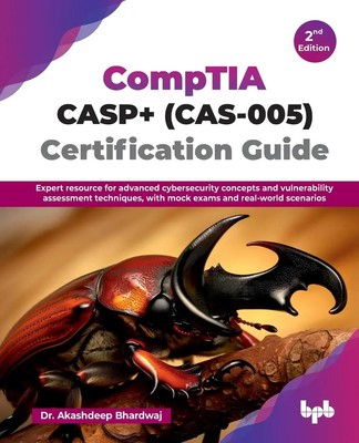 CompTIA CASP+ (CAS-005) Certification Guide Akashdeep Bhardwaj Taschenbuch 2025