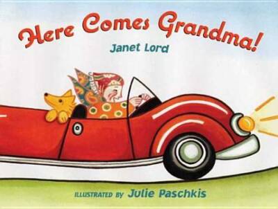 Here Comes Grandma! - Hardcover By Lord, Janet - GOOD