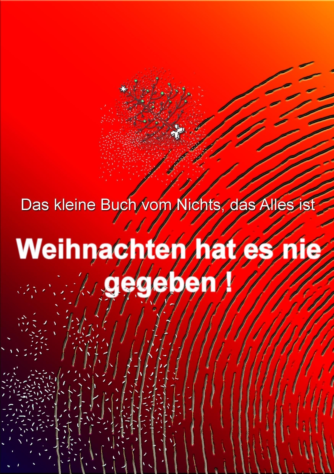 Thumbnail - Weihnachten Hat Es Nie Gegeben | Das Kleine Buch Vom Nichts, Das Alles