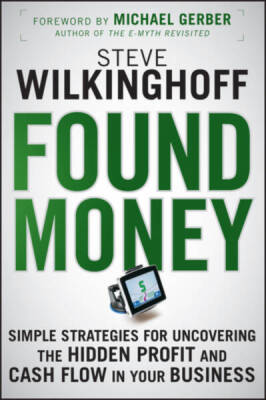 Found Money: Simple Strategies for Uncovering the Hidden Profit and Cash  - GOOD