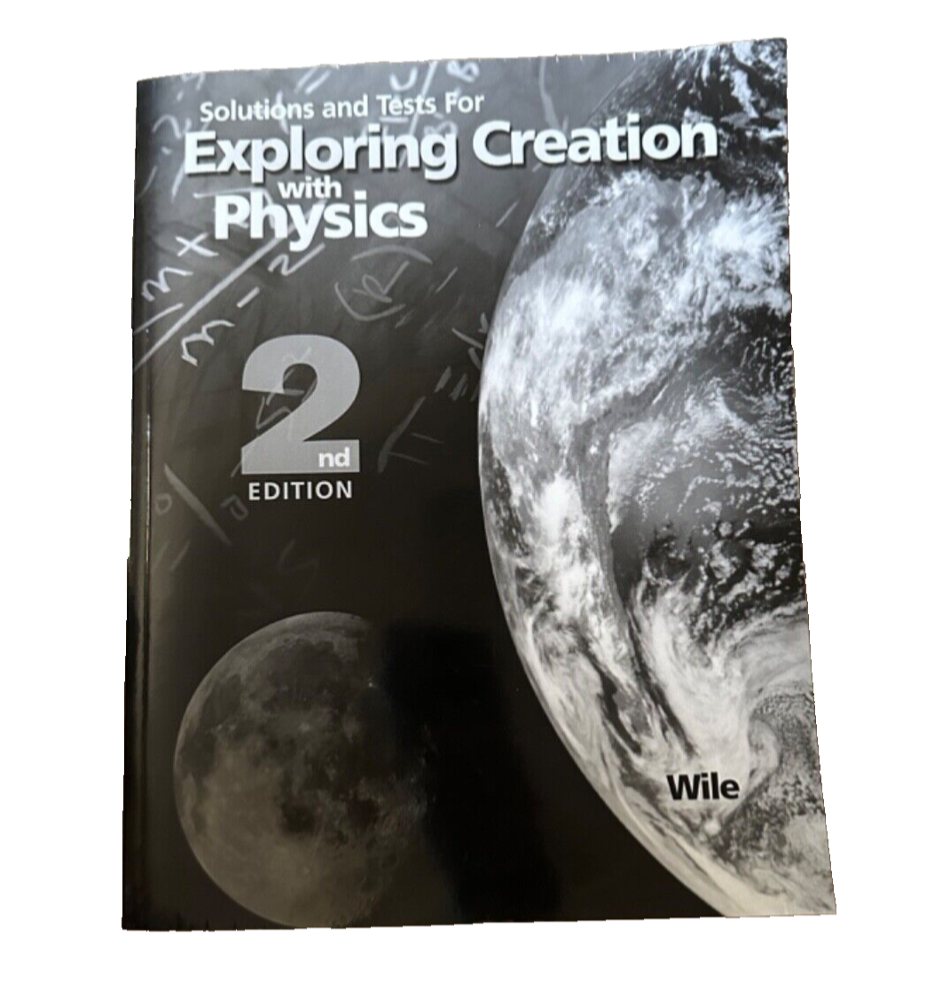 Exploring Creation With Physics 2nd Edition Exploring Creation With Physics 2nd Edition