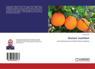 Human nutrition | Eshetu Ejeta | Learning Resource for Health Sciences Students