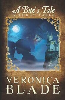 A Bites Tale: A Furry Fable von Blade, Veronica | Buch | Zustand sehr gut