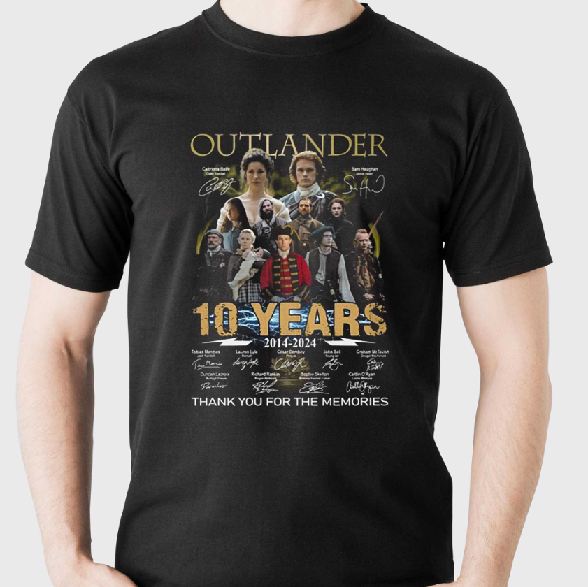 Outlander 10 Years 2014-2024 Movie Thank You For The Memories Signed Gift TShirt