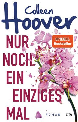 Nur noch ein einziges Mal von Colleen Hoover (2017, Taschenbuch)