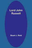 Lord John Russell | Stuart J. Reid | Taschenbuch | Englisch | 2023