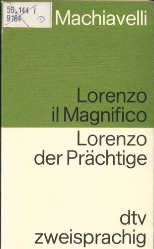 Lorenzo il Magnifico - Lorenzo der Prächtige Machiavelli, Niccolò und Burgel Bir