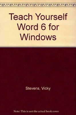 Teach Yourself... Word 6.0 for Windows, Lottridge