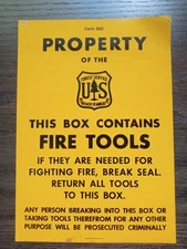 Vintage National Forest Service Metal Sign. "This Box  Contains Fire Tools...