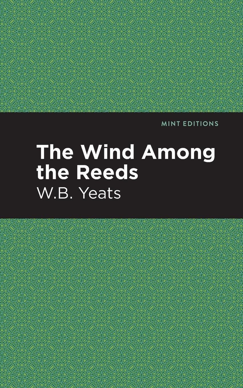 Thumbnail - The Wind Among The Reeds | William Butler Yeats | Englisch |