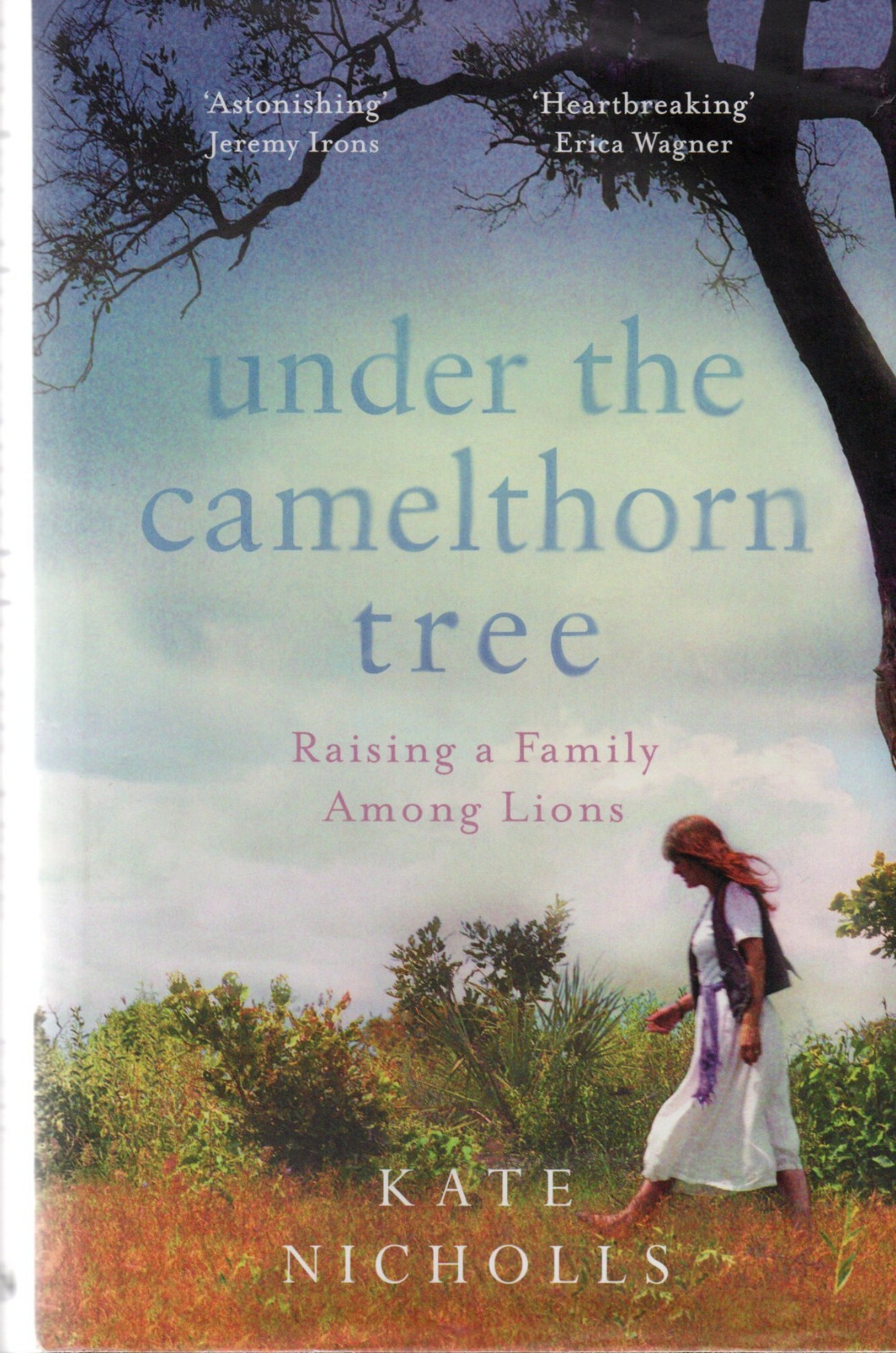 Kate Nicholls SIGNED Under The Camelthorn Tree Raising Family Among Lions Africa