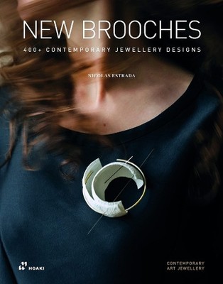 New Brooches: 400+ Contemporary Jewellery Designs (Paperback)