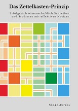 Das Zettelkasten-Prinzip | Sönke Ahrens | 2017 | deutsch