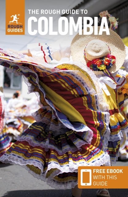 The Rough Guide to Colombia: Travel Guide with eBook by Daniel Jacobs