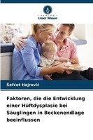 Faktoren, Die Die Entwicklung Einer HüFtdysplasie Bei SäUglingen In Beckenendlag
