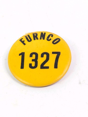 Furnco Furnace Industrial Industry Employee Badge #1327 Button Pinback 1-5/8" - Picture 21 of 24