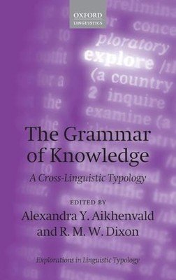The Grammar of Knowledge: A Cross-Linguistic Typology, Hardback