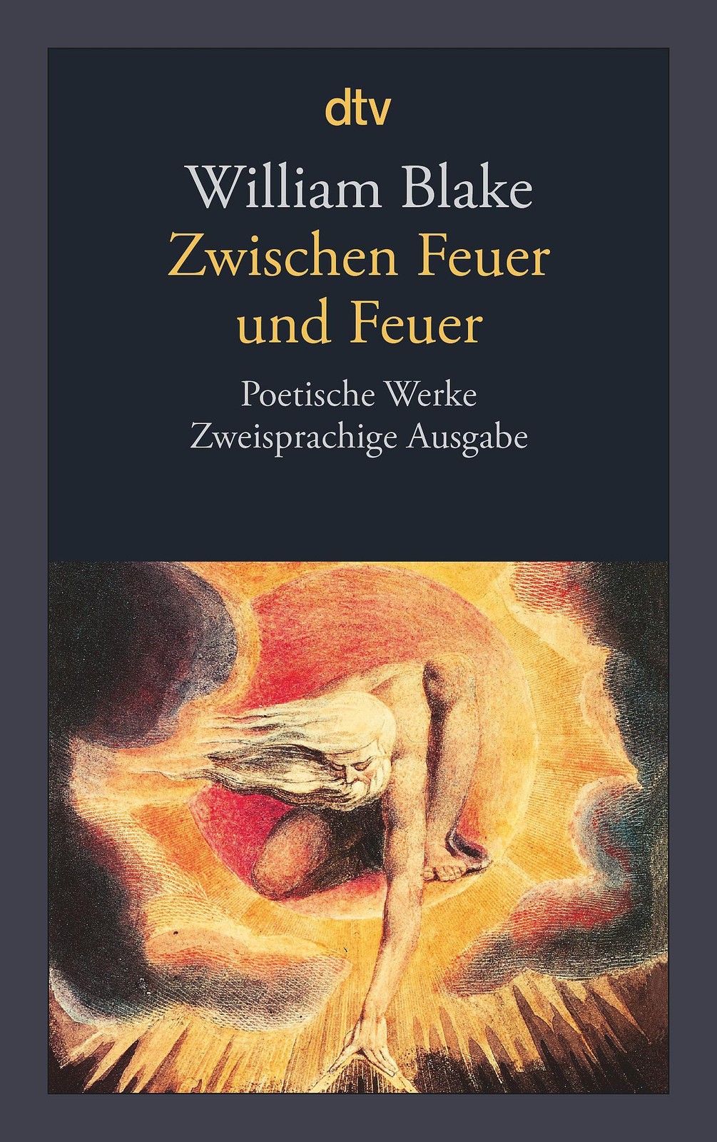 Zwischen Feuer und Feuer William Blake