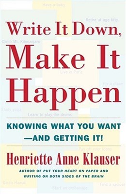 Write It Down Make It Happen: Knowing What You Want and Getting It (Paperback or