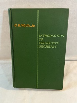 Introduction to Projective Geometry by C. R. Wylie, Jr. (1970, HC)