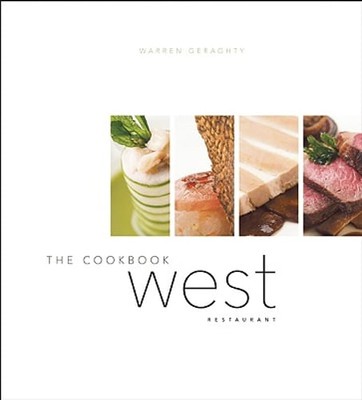 West: The Cookbook by Warren Geraghty: New