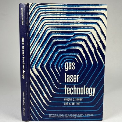 Gas Laser Technology 1ST PRINTING Sinclair Bell Optics and Spectroscopy 1969