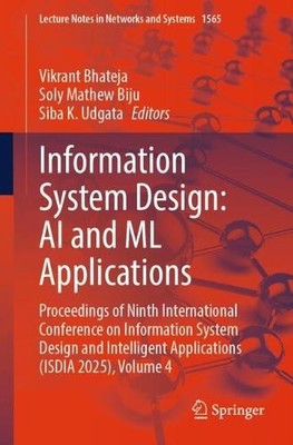 Information System Design: AI and ML Applications - 9789819503742