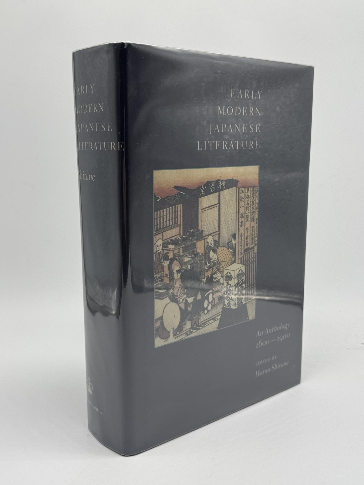 Early Modern Japanese Literature: An Anthology, 1600-1900 Shirane. Haruo Hardcov