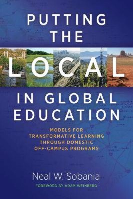 Putting the Local in Global Education: Models for Transformative Learning