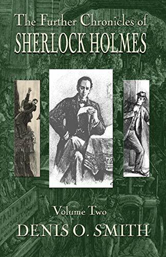 The Further Chronicles of Sherlock Holmes - Volume 2. Smith 9781787053236 New**