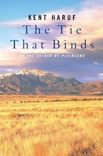 The Tie That Binds by Haruf, Kent Paperback Book The Cheap Fast Free Post