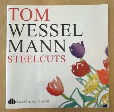 Tom Wesselmann Steelcuts 2019 David Benrimon Fine Art NYC Exhibition Catalog