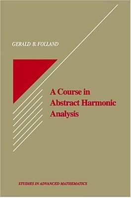Ein Kurs in abstrakter harmonischer Analyse Hardcover Gerald B. Follan
